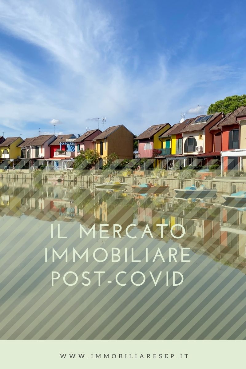 Il mercato immobiliare post Covid analizzato da Immobiliare SEP Isola di Albarella